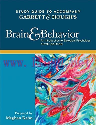 [AME]Study Guide to Accompany Garrett & Hough′s Brain & Behavior: An Introduction to Behavioral...