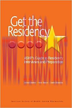 (PDF)Get The Residency: ASHP’s Guide to Residency Interviews and Preparation