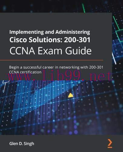 [FOX-Ebook]Implementing and Administering Cisco Solutions: Begin a successful career in network...