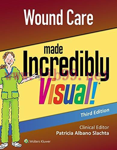 [AME]Wound Care Made Incredibly Visual (Incredibly Easy! Series®), Third Edition (Epub)