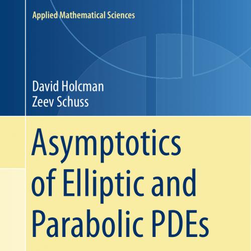2018_Book_Asymptotics of Elliptic and Parabolic PDEs