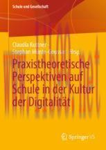[PDF]Praxistheoretische Perspektiven auf Schule in der Kultur der Digitalität