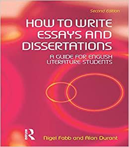 (PDF)How to Write Essays and Dissertations A Guide for English Literature Students