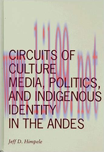 Circuits of Culture: Media, Politics, and Indigenous Identity in the Andes (Visible Evidence)