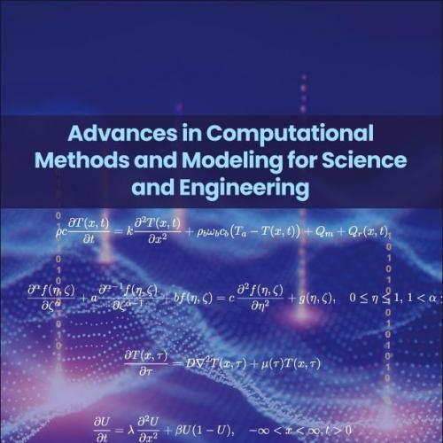 Advances in Computational Methods and Modeling for Science and Engineering 1st Edition