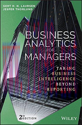 Business Analytics for Managers: Taking Business Intelligence Beyond Reporting 2nd Edition by G...