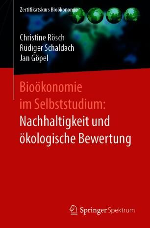 Bioökonomie im Selbststudium Nachhaltigkeit und ökologische Bewertung