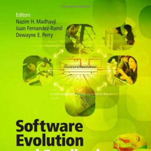 Software Evolution and Feedback- Theory and Practice