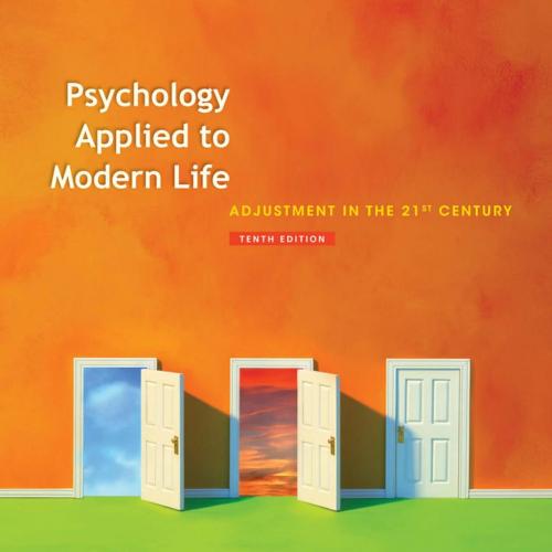 Psychology Applied to Modern Life-Adjustment in the 21st Century,10th Edition