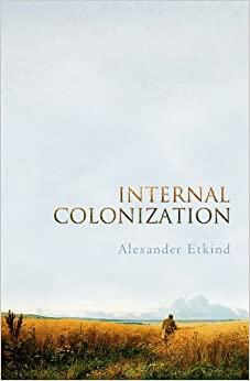 (PDF)Internal Colonization Russia’s Imperial Experience