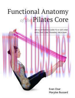 [AME]Functional Anatomy of the Pilates Core: An Illustrated Guide to a Safe and Effective Core ...