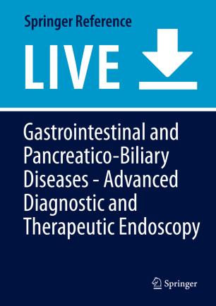 Gastrointestinal and Pancreatico-Biliary Diseases Advanced Diagnostic and Therapeutic Endoscopy