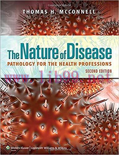 [PDF]The Nature of Disease PATHOLOGY FOR THE HEALTH PROFESSIONS, 2e (Thomas H. McConnell)
