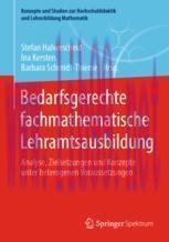 [PDF]Bedarfsgerechte fachmathematische Lehramtsausbildung: Analyse, Zielsetzungen und Konzepte ...