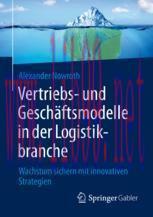 [PDF]Vertriebs- und Geschäftsmodelle in der Logistikbranche: Wachstum sichern mit innovativen S...