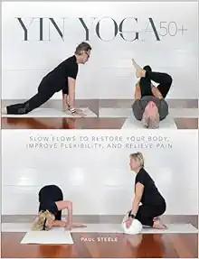 [AME]Yin Yoga 50+: Slow Flows to Restore Your Body, Improve Flexibility, and Relieve Pain (EPUB...