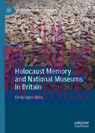 Holocaust Memory and National Museums in Britain