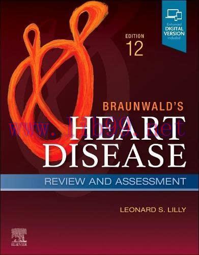 [AME]Braunwald’s Heart Disease Review and Assessment: A Companion to Braunwald’s Heart Disease,...