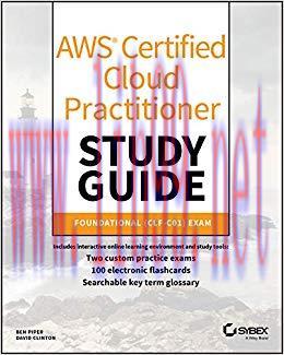 AWS Certified Cloud Practitioner Study Guide: CLF-C01 Exam 1st Edition,
