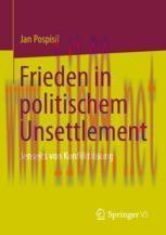 [PDF]Frieden in politischem Unsettlement: Jenseits von Konfliktlösung