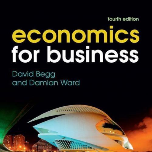 Economics for Business 4th Edition by David Begg