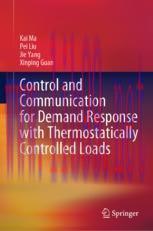 [PDF]Control and Communication for Demand Response with Thermostatically Controlled Loads