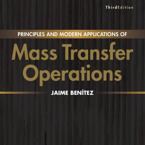 Principles and Modern Applications of Mass Transfer Operations