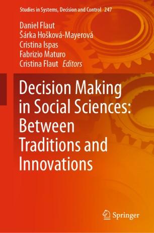 Decision Making in Social Sciences Between Traditions and Innovations