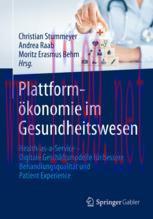 [PDF]Plattformökonomie im Gesundheitswesen: Health-as-a-Service – Digitale Geschäftsmodelle für...