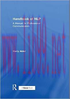Handbook of NLP: A Manual for Professional Communicators 1st Edition,