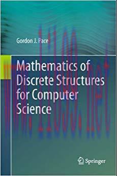 Mathematics of Discrete Structures for Computer Science 2012 Edition