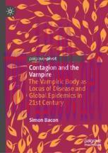 [PDF]Contagion and the Vampire: The Vampiric Body as Locus of Disease and Global Epidemics in 2...
