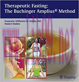 (PDF)Therapeutic Fasting: The Buchinger Amplius Method: The Buchinger Amplius® Method 1st Editi...