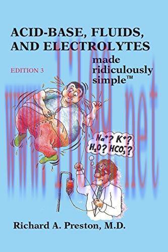 [AME]Acid-Base, Fluids, and Electrolytes Made Ridiculously Simple, 3rd Edition (High Quality PD...