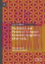 [PDF]The Politics and Policies of European Economic Integration, 1850–1914
