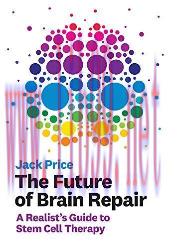[AME]The Future of Brain Repair: A Realist's Guide to Stem Cell Therapy (The MIT Press) (Origin...