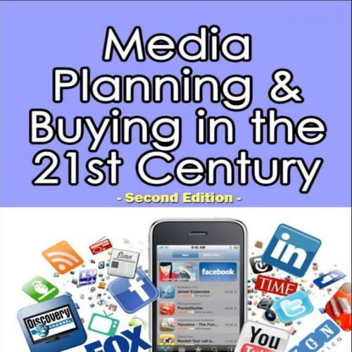 Media Planning & Buying in the 21st Century 2nd Edition by Geskey, Ronald