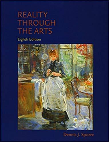 (Test Bank)Reality Through the Arts, 8th Edition Dennis J. Sporre.doc