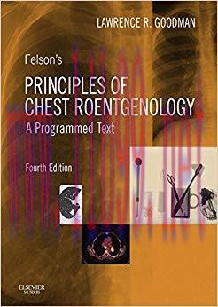 (PDF)Felson’s Principles of Chest Roentgenology E-Book (Goodman, Felson’s Principles of Chest R...