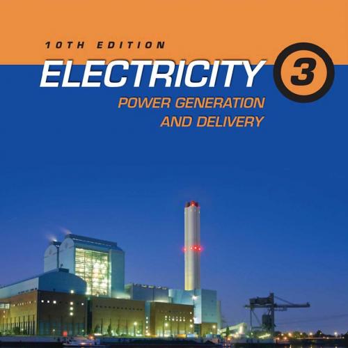 Electricity 3 Power Generation and Delivery 10th Edition