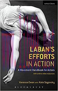 (PDF)Laban’s Efforts in Action: A Movement Handbook for Actors with Online Video Resources