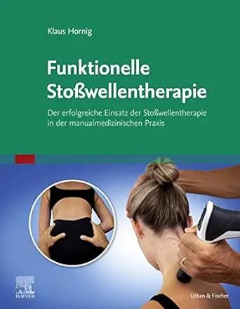 [AME]Stoßwellentherapie und manuelle Medizin: Ein funktioneller Ansatz zur Therapie des Bewegun...