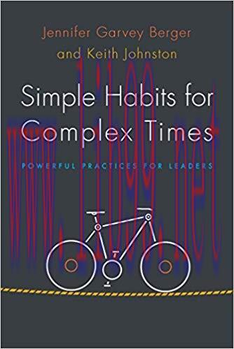 Simple Habits for Complex Times: Powerful Practices for Leaders 1st Edition,