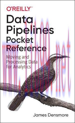 [FOX-Ebook]Data Pipelines Pocket Reference: Moving and Processing Data for Analytics
