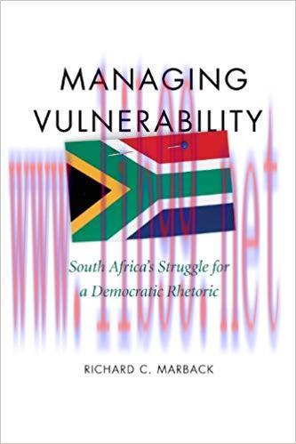 Managing Vulnerability: South Africa’s Struggle for a Democratic Rhetoric (Studies in Rhetoric/...