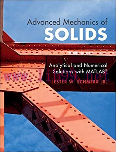 (PDF)Advanced Mechanics of Solids: Analytical and Numerical Solutions with MATLAB® (Analytical ...