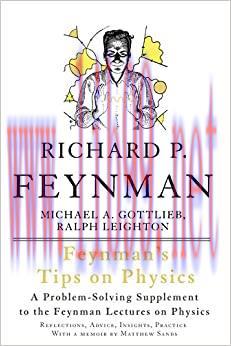 (PDF)Feynman’s Tips on Physics: Reflections, Advice, Insights, Practice – A Problem-Solving Sup...