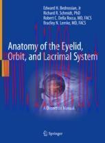 [PDF]Anatomy of the Eyelid, Orbit, and Lacrimal System: A Dissection Manual