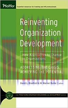 Reinventing Organization Development: New Approaches to Change in Organizations 1st Edition,