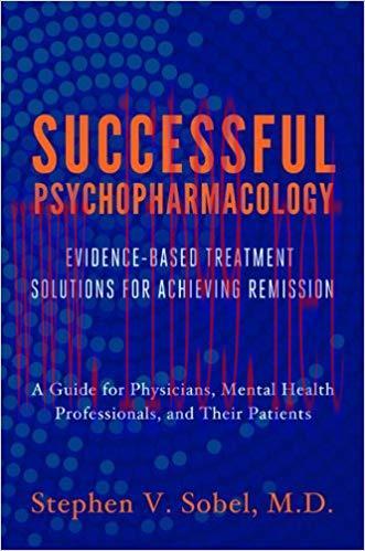 (PDF)Successful Psychopharmacology: Evidence-Based Treatment Solutions for Achieving Remission ...
